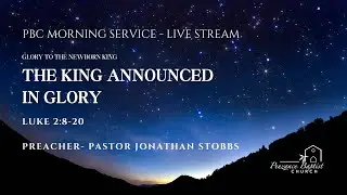 Penzance Baptist - Sunday Morning Service - 21/12/25 - Pastor Jonathan Stobbs