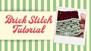 Crochet Tutorial: Brick Stitch (US terms)