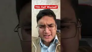 11th Half Wasted? #jee2026