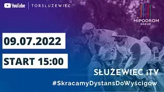 🆕 Dzień 1 🏇 Hipodrom Sopot 🔵 9 LIPCA 2022