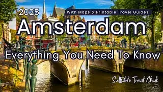 2025 Amsterdam Ultimate Guide (w Maps!) - Top Sights, Getting Around, Dining, Top Tours, More!