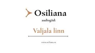 Osiliana audiogiid: Valjala linn