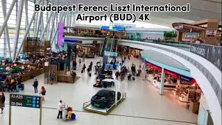 Budapest Ferenc Liszt International Airport (BUD) Hungar | Budapest Airport | Airport Tour [4K]
