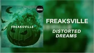DISTORTED DREAMS -  FREAKSVILLE  (ORIGINAL MIX)