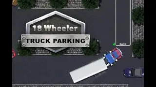 18 WHEELER TRUCK PARKING - Browser Games - HTML5 Games - Play Now!