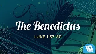 Sermon - The Benedictus (Luke 1:57-80) - Pastor Jake Day.