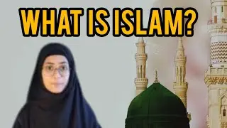 What is Islam? The Truth Everyone Should Know(Islamic Reminder)