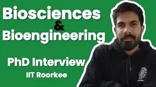Let's Crack your IIT Roorkee PhD Interview - Biosciences and Bioengineering |UnFiltered IIT Roorkee