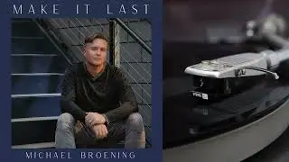 Michael Broening - Make it Last (Official Video)