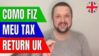 Tax Return UK (Veja como fazer declaração do Imposto de Renda da Inglaterra) como fazer