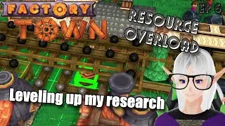 Factory Town - Resource Overload! - Tech Levelin up
