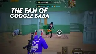 THE FAN OF GOOGLE BABA 🙏 | PUBG MONTAGE