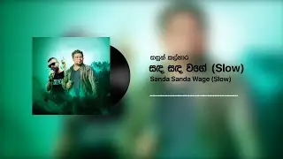 Kasun Kalhara -  Sanda Sanda Wage - Slow (සඳ සඳ වගේ - Slow) (Official Audio)