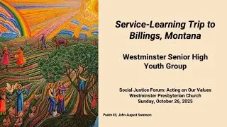 Social Justice Forum: Service-Learning Trip to Billings, Montana