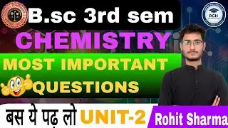 BSc 3rd Semester Chemistry Unit 2 | Important Topics + Exam Notes | Complete Explanation in Hindi