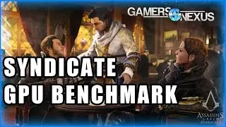 Assassin's Creed Syndicate Graphics Card Benchmarks