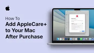 How to Add AppleCare+ to Your Mac After Purchase