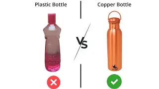 Plastic bottle vs Copper Bottle | Benefits of using a copper Water bottle