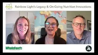 The Natural View: Rainbow Light's Legacy & Nutrition Innovations