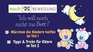 Ich will noch nicht ins Bett || TEIL 1 - M&auml;rchen f&uuml;r Kinder Einschlafen || gelesen von ManuelaYogela