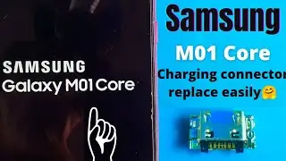Samsung M01 Core charging connector change