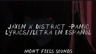 Ja&yen;en x District - Panic [Lyrics+Letra en Espa&ntilde;ol]