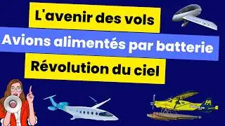 L'avenir du vol&nbsp;: comment les avions aliment&eacute;s par batterie s'envolent vers demain&nbsp;!
