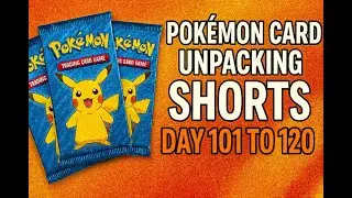 Pok&eacute;mon Card Unpacking Shorts &mdash; Day 101 to 120