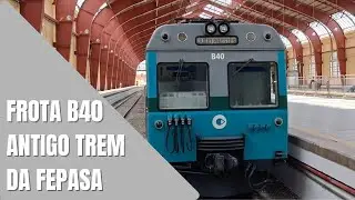 Frota B40 - Antigo Trem da FEPASA