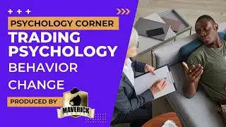Trading Psychology Corner - Behavior Change - How to stop OVERTRADING and mistakes that cost profits