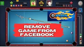 How to Remove 8 Ball Pool from Facebook 2024?
