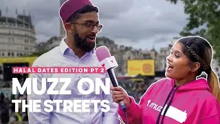 I'VE ONLY BEEN ON ONE HALAL DATE...SHE'S MY WIFE NOW🥲 | Muzz On The Streets