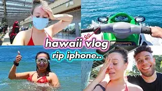 hawaii vlog! jet skiing and now my phones at the bottom of the ocean…