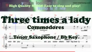 Three times a lady - Commodores (Tenor/Soprano Saxophone Sheet Music Bb Key / Karaoke / Easy Solo)