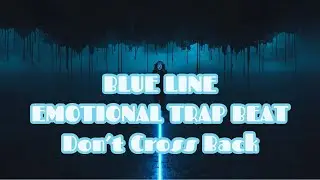 Blue Line | Emotional Slow Trap Beat 2026 &bull; Melodic Mood Switch