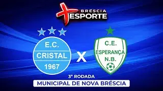 AO VIVO | CRISTAL X ESPERANÇA | CAMPEONATO MUNICIPAL DE NOVA BRÉSCIA | 3ª RODADA