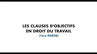 Les clauses d'objectifs en droit du travail (1ère partie) - Cabinet Bensussan Berenthal