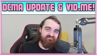 DMCA Update & Vid me! - Channel Vlog - July 31st 2017