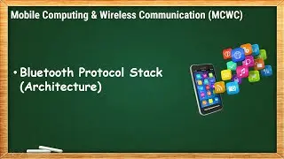 Bluetooth Protocol Stack (Architecture) | MCWC - 5.1