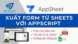 AppSheet Xuất pdf từ form in tr&ecirc;n Sheets