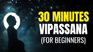 30 Minutes SIlent Vipassana Meditation for Beginner (with Instructions)