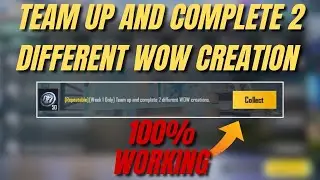 TEAM UP AND COMPLETE 2 DIFFERENT WOW CREATION 