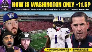 #23 Washington at Wisconsin Preview & Predictions | Illinois-Washington Highlights Review | Dub&rsquo;d Up
