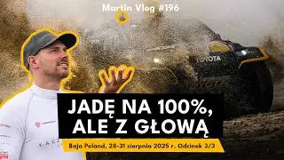 Takiego Zakończenia się NIE Spodziewałem I Baja Poland 2025 odc. 3 z 3 I Martin Vlog #196
