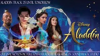 Aladdin, 25, Until Tomorrow