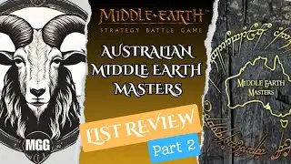 Australian Middle Earth Masters, Army list Review | Pt 2| MESBG | middle earth strategy battle game.