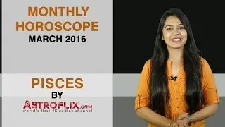 Pisces Monthly Horoscope March 2016 | Astroflix.com