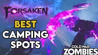 Best Camping Spots in Forsaken (Black Ops Cold War Zombies)