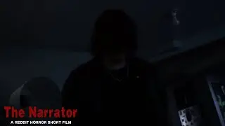 The Narrator - A Reddit Horror Short Film