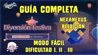 HEXANEXUS: REEDICI&Oacute;N | GU&Iacute;A COMPLETA | DIVERSI&Oacute;N FESTIVA | MODO F&Aacute;CIL | HONKAI STAR RAIL